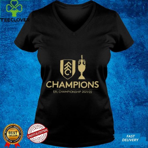 Fulham Champions EFL Championship 2021 2022 Gifts T Shirt