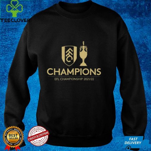 Fulham Champions EFL Championship 2021 2022 Gifts T Shirt