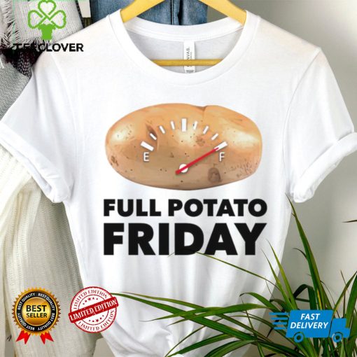 Full Potato Friday hoodie, sweater, longsleeve, shirt v-neck, t-shirt