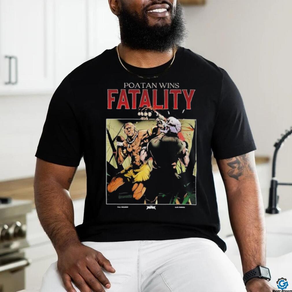 Fullviolence Poatan Wins Fatality shirt Fullviolence Poatan Wins Fatality shirt