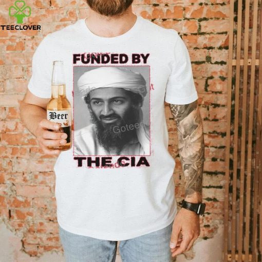 Funded By The Cia Shirt