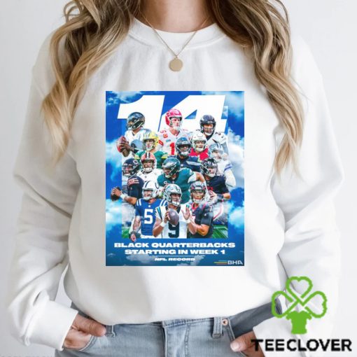 Funny 14 Black Quarterbacks Starting in week 1 hoodie, sweater, longsleeve, shirt v-neck, t-shirt