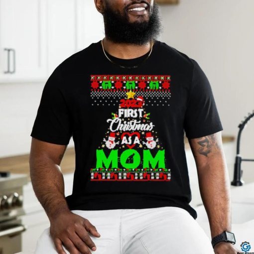 Funny 2023 First Christmas as a mom hoodie, sweater, longsleeve, shirt v-neck, t-shirt