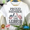 Funny American Flag Proud Member of the LGBFJB Community Shirt