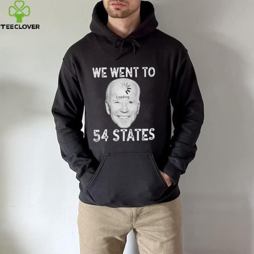 Funny Biden Loading – We Went To 54 States T Shirt