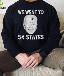 Funny Biden Loading – We Went To 54 States T Shirt