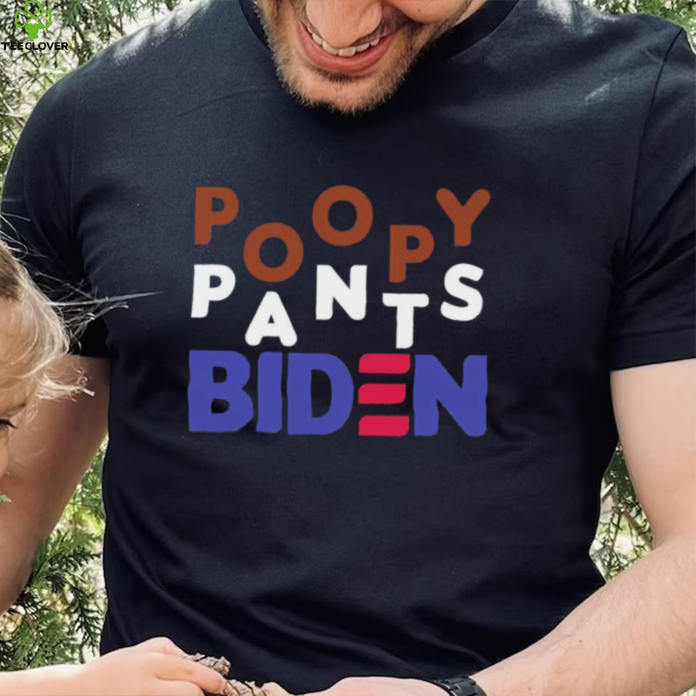 Funny Biden Poopy Pants T Shirt Funny Biden Poopy Pants T Shirt