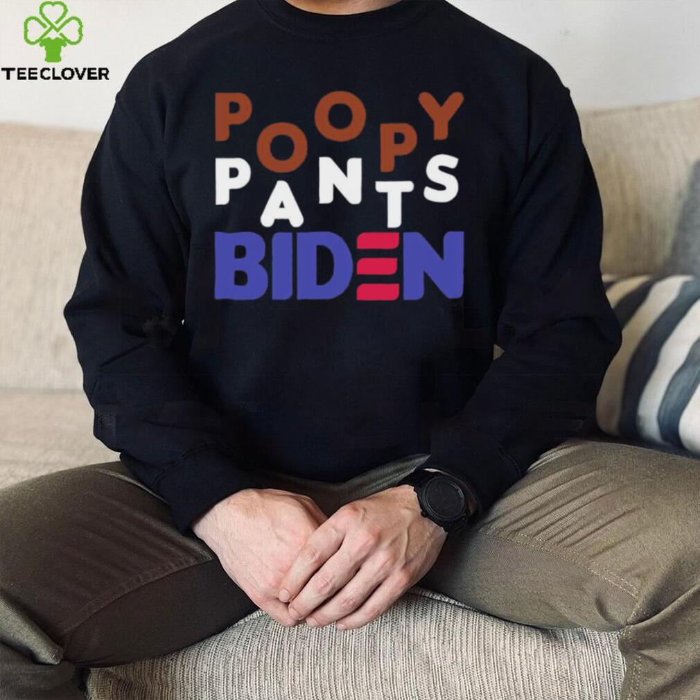 Funny Biden Poopy Pants T Shirt Funny Biden Poopy Pants T Shirt