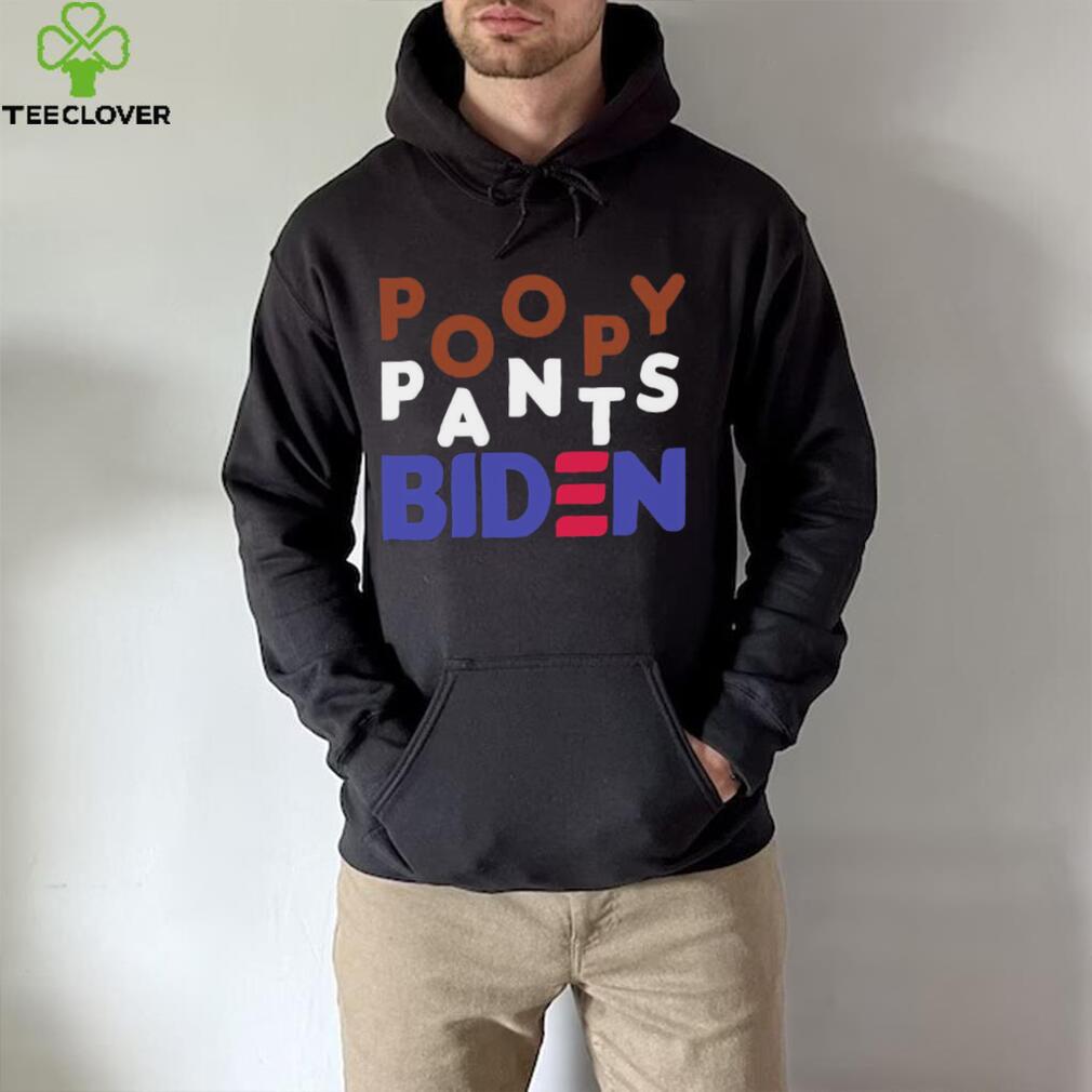 Funny Biden Poopy Pants T Shirt Funny Biden Poopy Pants T Shirt
