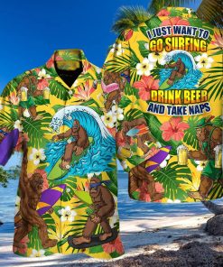 Funny Bigfoot I Just Want To Go Surfing Drink Beer And Take Naps Hawaiian Shirt