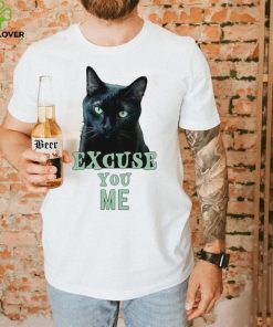 Funny Black Cat with Green Eyes Excuse You Me hoodie, sweater, longsleeve, shirt v-neck, t-shirt