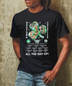 Funny Boston Celtics The Greatest NBA Team All The Way Up Signatures Shirt