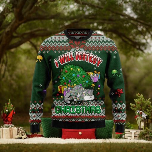 Funny Cat I Will Destroy Christmas Ugly Christmas Sweaters