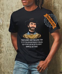 Funny Clint Eastwood the older I get the less i try shirt