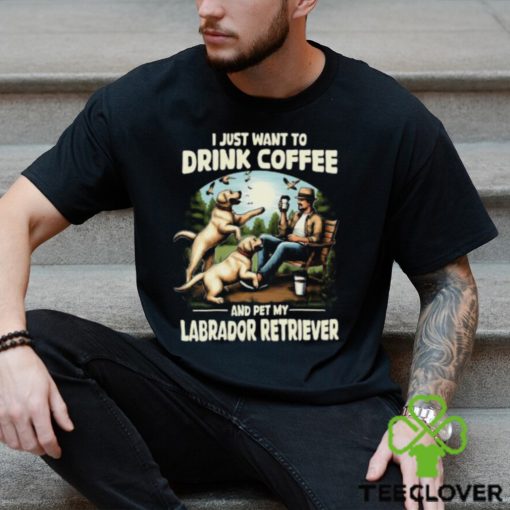 Funny Coffee Lovers And Labrador Retriever Owner Yellow Labrador T hoodie, sweater, longsleeve, shirt v-neck, t-shirt