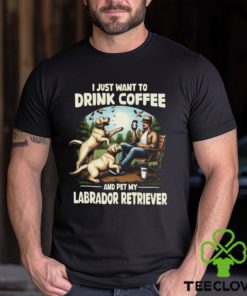 Funny Coffee Lovers And Labrador Retriever Owner Yellow Labrador T hoodie, sweater, longsleeve, shirt v-neck, t-shirt