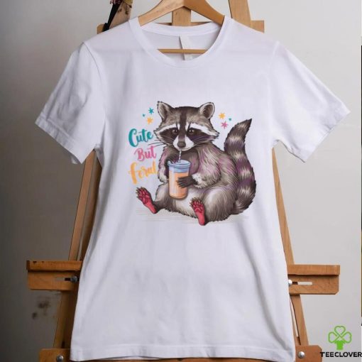 Funny Cute But Feral Raccoon Drinking shirt