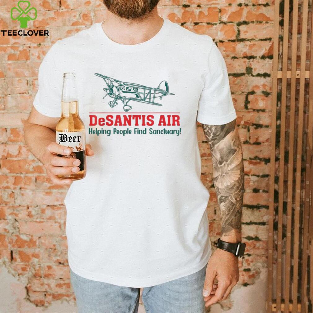 Funny Desantis Air Helping People Find Sanctuary Shirt Funny Desantis Air Helping People Find Sanctuary Shirt