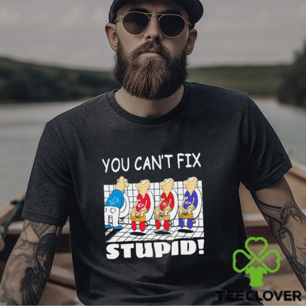 Funny Detroit Lions You Cant Fix Stupid Shirt Funny Detroit Lions You Cant Fix Stupid Shirt