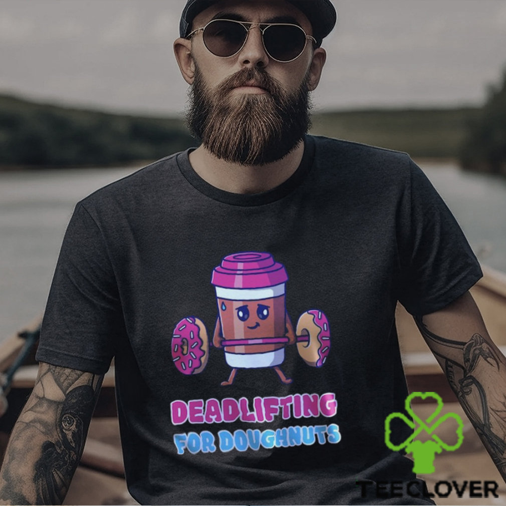 Funny Doughnut Deadlifting T Shirt Funny Doughnut Deadlifting T Shirt