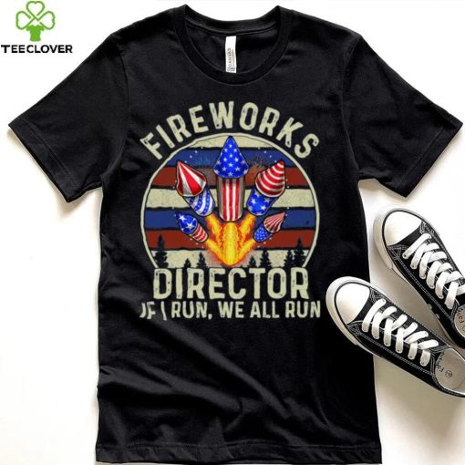 Funny Fireworks Director I Run You Run 4th Of July Vintage T Shirt