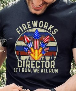 Funny Fireworks Director I Run You Run 4th Of July Vintage T Shirt