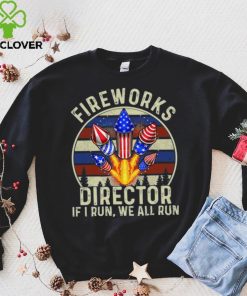 Funny Fireworks Director I Run You Run 4th Of July Vintage T Shirt