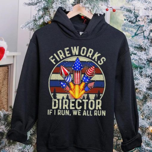 Funny Fireworks Director I Run You Run 4th Of July Vintage T Shirt