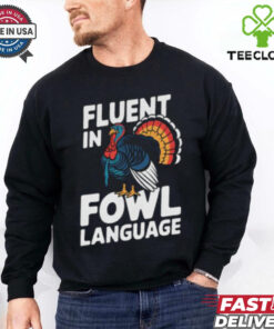 Funny Fluent In Fowl Language Chicken Thanksgiving T Shirt