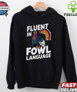 Funny Fluent In Fowl Language Chicken Thanksgiving T Shirt