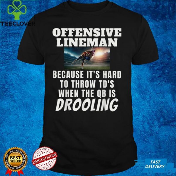 Funny Football Offensive Lineman Humor QB Protector T Shirt