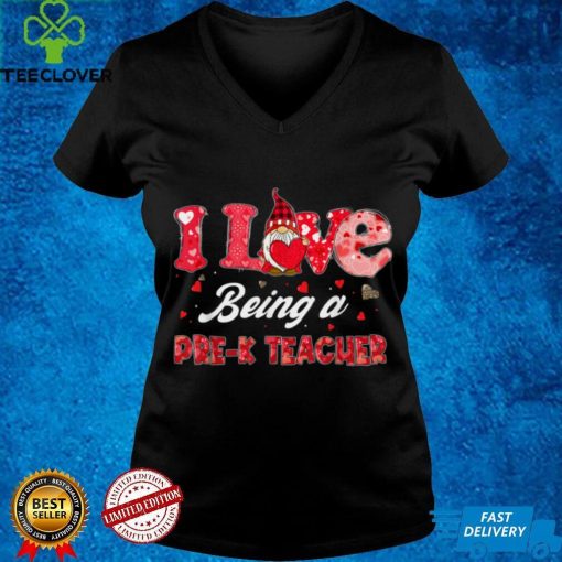 Funny Gnome Hearts I Love Being A Pre K Teacher Valentines T Shirt