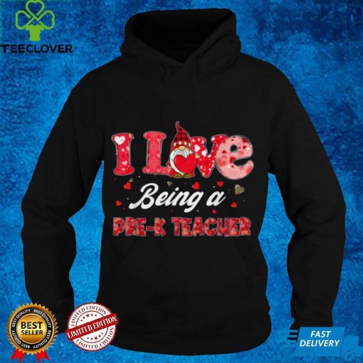 Funny Gnome Hearts I Love Being A Pre K Teacher Valentines T Shirt