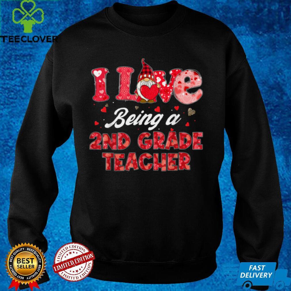 Funny Gnome I Love Being A 2nd Grade Teacher Valentines Day T Shirt