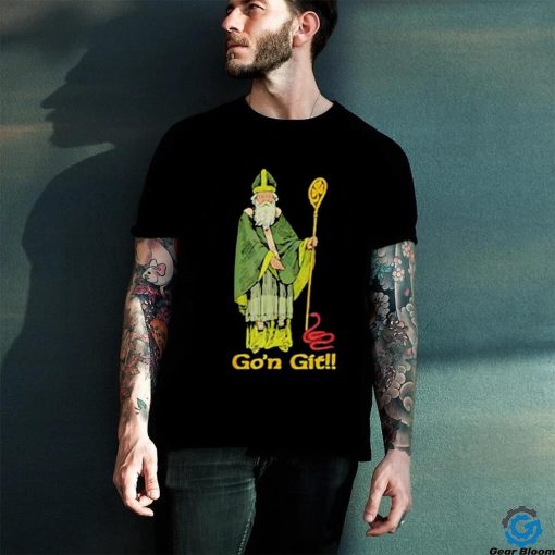 Funny Go’n git Funny St Patrick’s Day Shirt