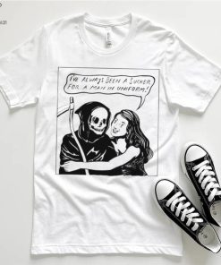 Funny Grim Reaper I’ve always been a sucker for a man in uniform art shirt