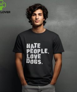 Funny HATE PEOPLE. LOVE DOGS Dog Owners T Shirt