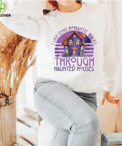 Funny Halloween Saying Romantic Walks Through Haunted Houses T Shirt