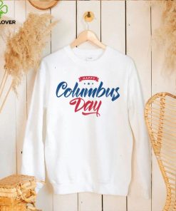 Funny Happy Columbus Day T Shirt