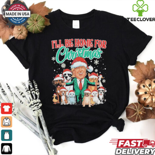 Funny I’ll Be Home For Christmas Santa Funny Trump Xmas Pajamas T Shirt
