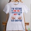 Funny I’m Voting For The convicted felon Not Kid Sniffer T Shirt