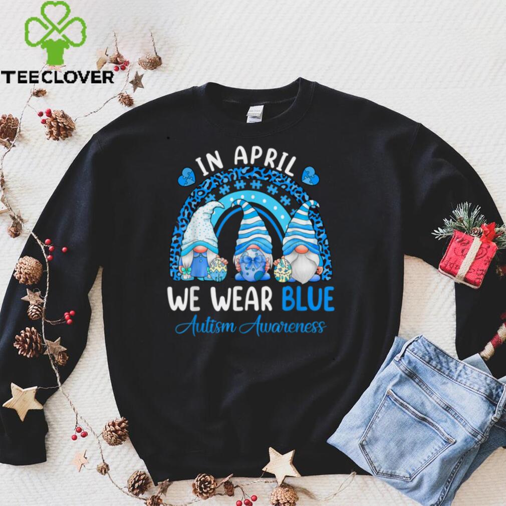 Funny In April We Wear Blue For Autism Rainbow Trendy Gnomes T Shirt Funny In April We Wear Blue For Autism Rainbow Trendy Gnomes T Shirt