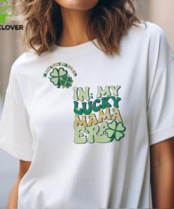 Funny In My Lucky Mama Era hoodie, sweater, longsleeve, shirt v-neck, t-shirt