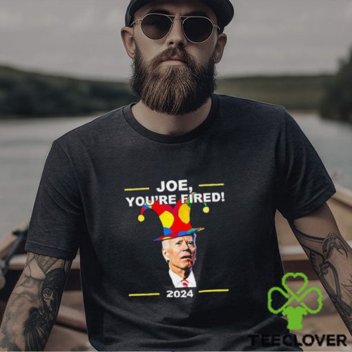 Funny Joe Biden You’re Fired April Fool’s Day Shirt