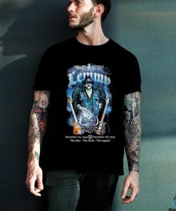 Funny Lemmy December 24, 1945 December 2015 The Man The Myth The Legend Shirt