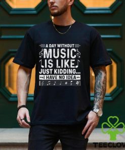 Funny Music T Shirt Unisex
