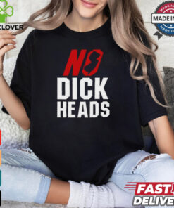 Funny No dickheads shirt