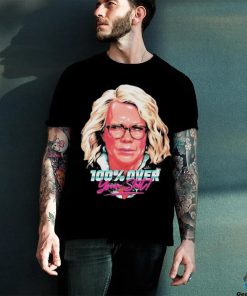 Funny Official 100% Over Your Portrait shirt