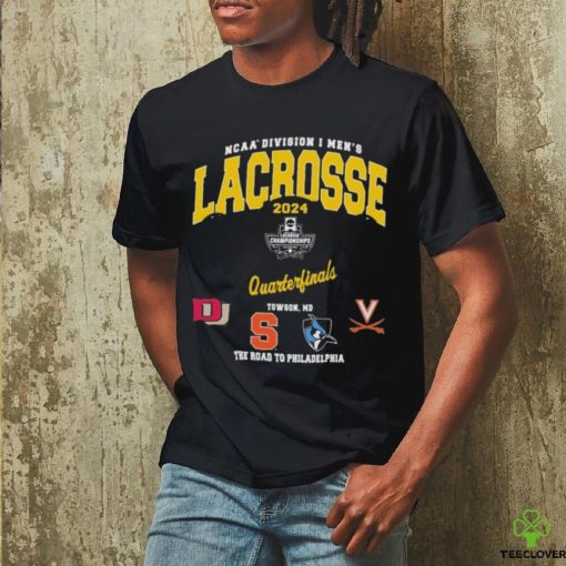 Funny Official 2024 NCAA Division I Men’s Lacrosse Quarterfinals Towson The Road To Philadelphia Shirt