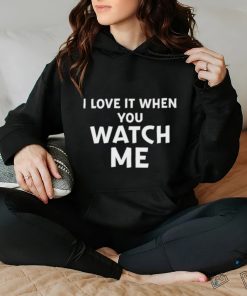 Funny Official I Love It When You Watch Me Shirt